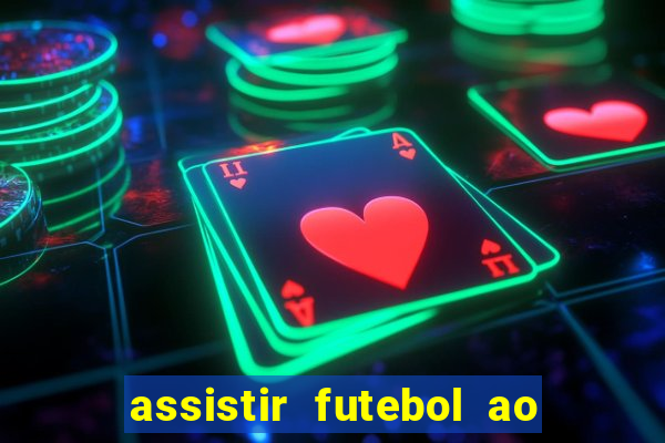 assistir futebol ao vivo sem virus